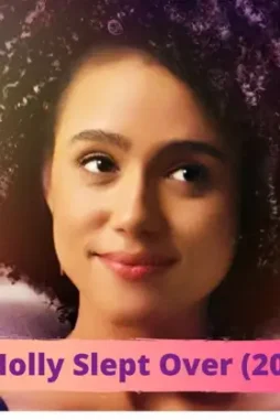 Holly-Slept-Over-2020 Holly slept over 2020 - DesireMovies, DesireMovies2.My
